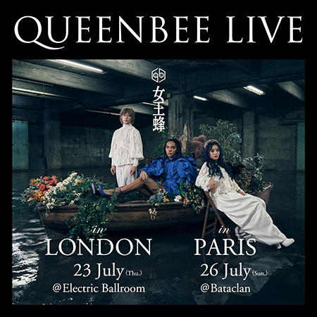 QUEEN BEE Announces “QUEEN BEE LIVE” in London & Paris